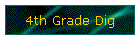 4th Grade Dig