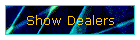 Show Dealers