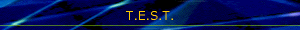 T.E.S.T.