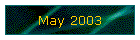 May 2003