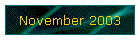 November 2003