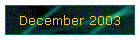 December 2003
