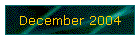 December 2004